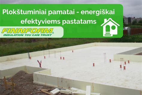 FINNFOAM plokštuminių pamatai ir jų įrengimas