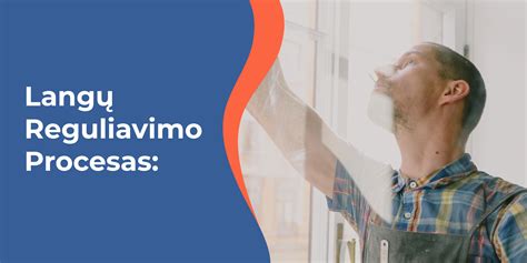 Langų reguliavimo procesas infografiko pavidalu