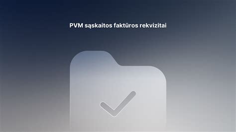 Infografika: PVM sąskaitos faktūros rekvizitai ir jų ateities taikymas