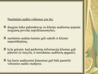 Kliento audito programa ir ilgesnės garantijos