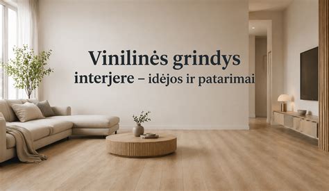 Šiltos grindys interjere