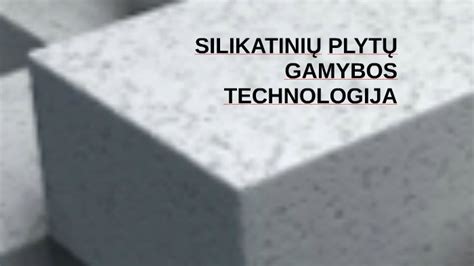 Silikatinių plytų gamybos procesas