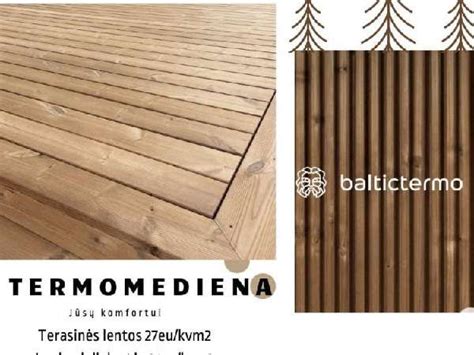Terasinės lentos: maumedis, pušis, eglė, termiškai modifikuota mediena