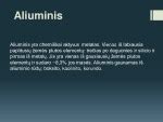 Aliuminio lydinio savybės ir panaudojimas