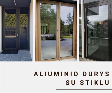 Aliuminės lauko durys - ilgaamžiškumas ir modernus dizainas