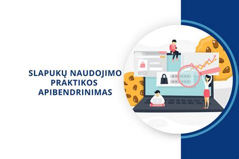 Infografika: kaip veikia slapukų naudojimas ir asmeniųduomenų apdorojimas