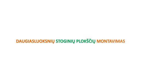 Stoginių daugiasluoksnių plokščių kėlimų schema