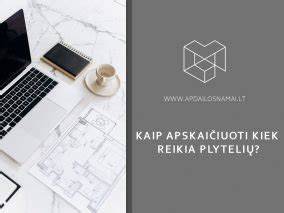 Infografinė diagrama: kaip apskaičiuoti plytelių kiekius ir atsargas