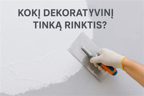 Dekoratyvinis tinkas fasadui: dekoratyvinis tinkas, mineralinis, silikoninis