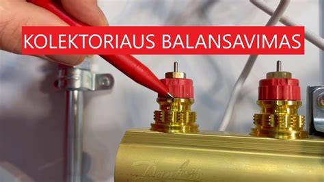 Kolektoriaus spinta ir kolektoriaus dalys: tiekimas, grąža, srauto matuokliai, balansavimo vožtuvai.