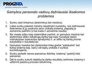 Gamybos išklausymas: vienos sistemos naudojimo nauda