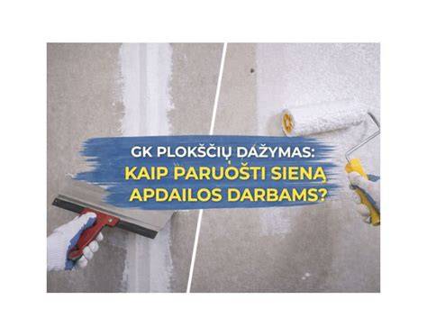 baigtas klijuotų gipso kartono plokščių paviršius paruoštas apdailai