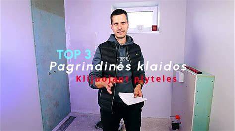 Dažniausios klaidos klijuojant plyteles