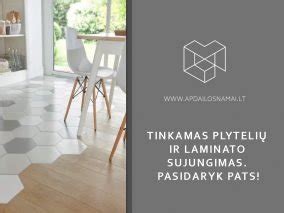 Tinkamas plytelių išdėstymas ir tarpų formavimas