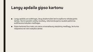 Langų angokraščių apdaila su gipso kartonu pavyzdys